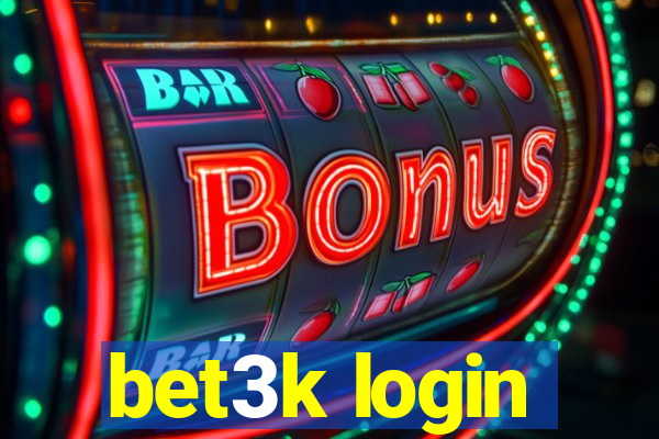 bet3k login